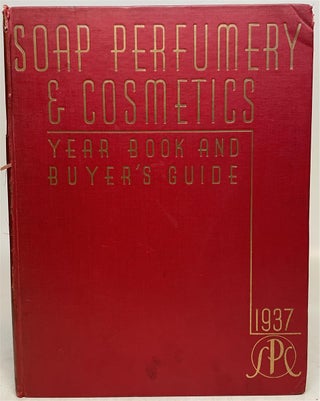 Item #301329 Soap, Perfumery & Cosmetics: Year Book & Buyer's Guide 1937. F. V. ed WELLS