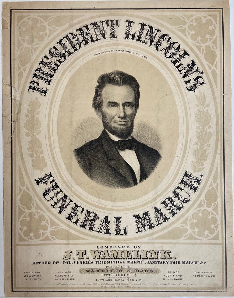 Item #301902 President Lincoln's Funeral March. J. T. WAMELINK.
