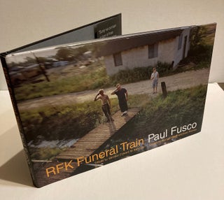 Item #302913 RFK Funeral Train. Paul FUSCO