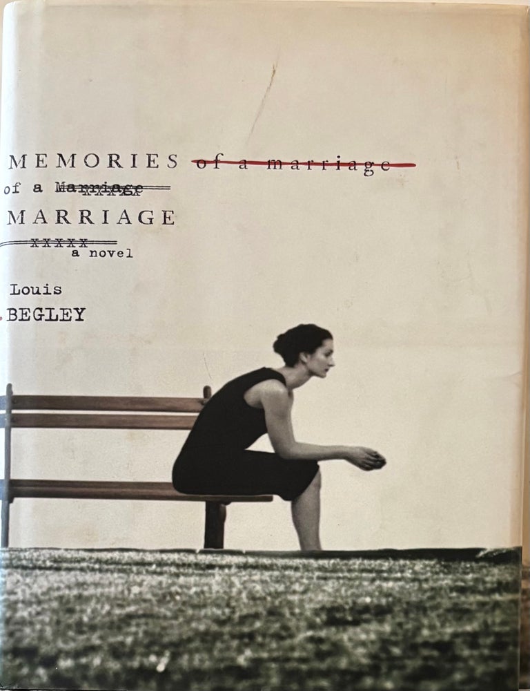 Item #307589 Memories of a Marriage. Louis BEGLEY.