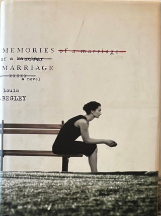 Item #307589 Memories of a Marriage. Louis BEGLEY