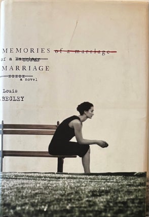 Item #307589 Memories of a Marriage. Louis BEGLEY