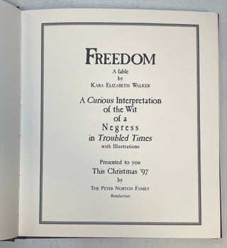 Freedom: A Fable. A Curious Interpretation of the Wit of a Negress in Troubled Times