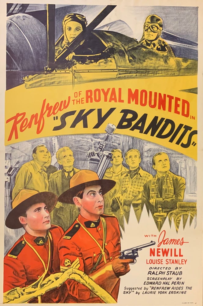 Item #307791 Renfrew of the Royal Mounted Sky Bandits. Inc Grand National Films.