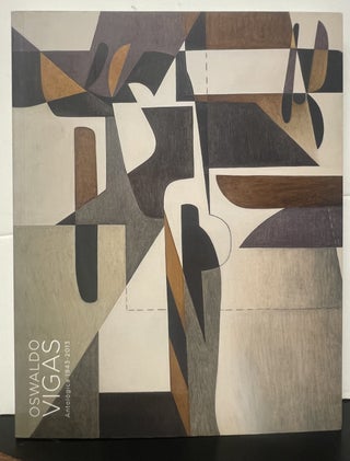 Item #307846 Oswaldo Vigas: Antologica 1943-2013. Belgica RODRIGUEZ, eds Lisbeth REBOLLO