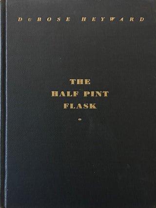 Item #308469 The Half Pint Flask. DuBose HEYWARD