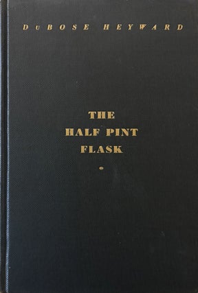 Item #308469 The Half Pint Flask. DuBose HEYWARD