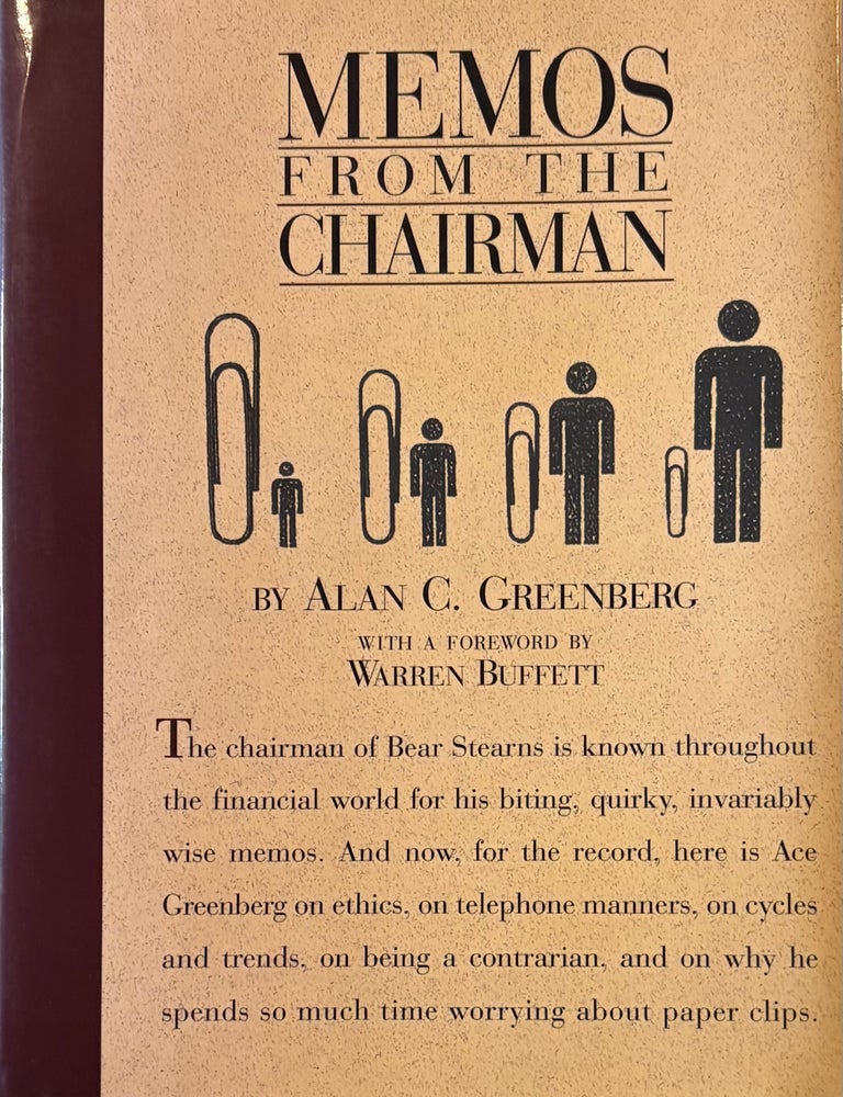 Item #310175 Memos from the Chairman. Alan C. GREENBERG.