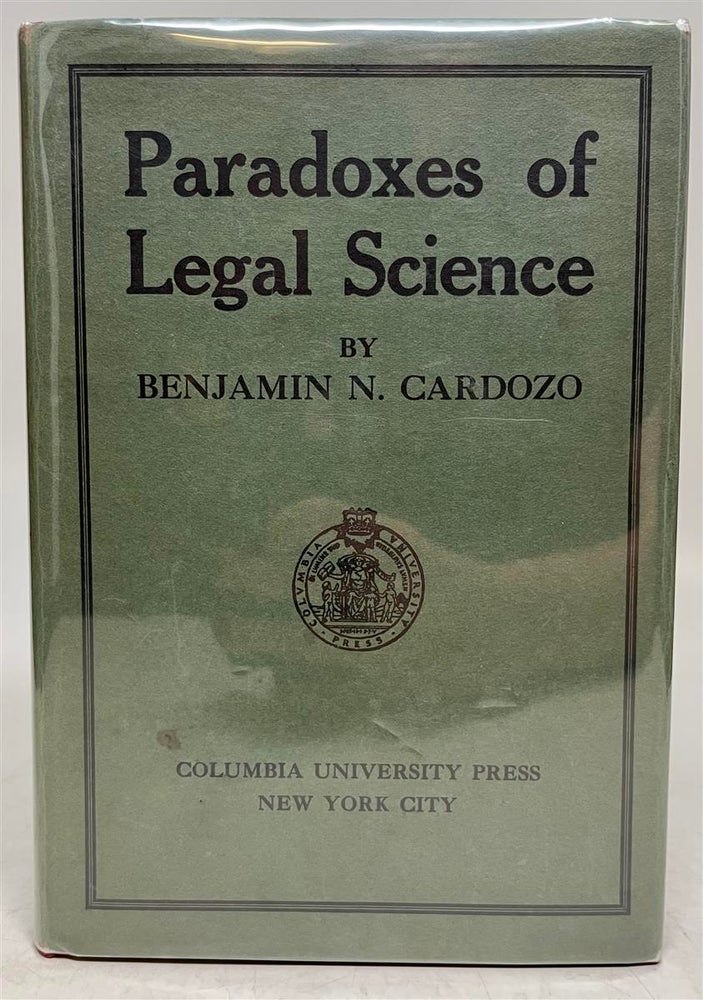 Item #310690 The Paradoxes of Legal Science. Benjamin N. CARDOZO.