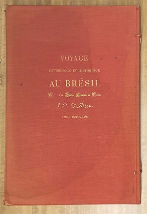 Voyage Pittoresque et Historique au Bresil ou Sejour d'un Artiste Francais au Bresil depuis 1815 jusqu'en 1831; Complete in 3 volumes.