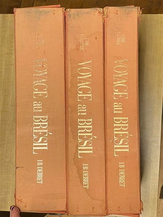 Voyage Pittoresque et Historique au Bresil ou Sejour d'un Artiste Francais au Bresil depuis 1815 jusqu'en 1831; Complete in 3 volumes.