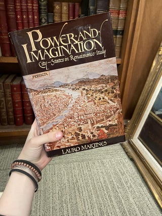 Item #311995 Power and Imagination: City-States in Renaissance Italy. Lauro MARTINES