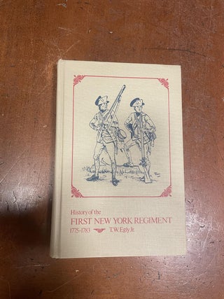 Item #312024 History of the First New York Regiment: 1775-1783. T. W. EGLY Jr