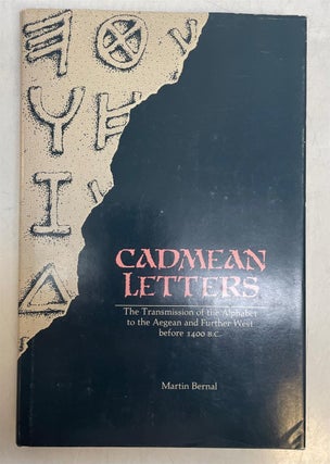 Item #312112 Cadmean Letters: The Transmission of the Alphabet to the Aegean and Further West...