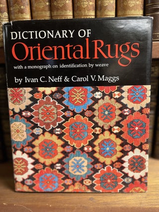 Item #313949 Dictionary of Oriental Rugs, with a monograph on identification by weave. Ivan C....
