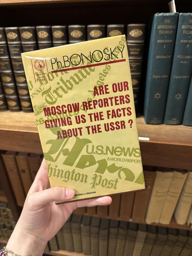 Item #313961 Are Our Moscow Reporters Giving Us The Facts About The USSR? Phillip BONOSKY.