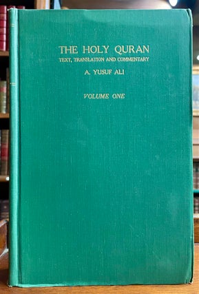 Item #314963 The Holy Qur-an: Text, Translation and Commentary, Volumes I and II. Abdullah Yusuf ALI