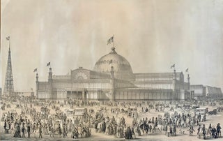Item #315077 New York Crystal Palace for the Exhibition of the Industry of All Nations. Emile...