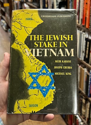 Item #315146 The Jewish Stake in Vietnam. Meir KAHANE, Joseph CHURBA, Michael KING