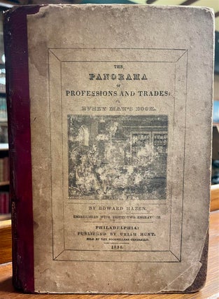 Item #315258 The Panorama of Professions and Trades; or, Every Man's Book. Edward HAZEN