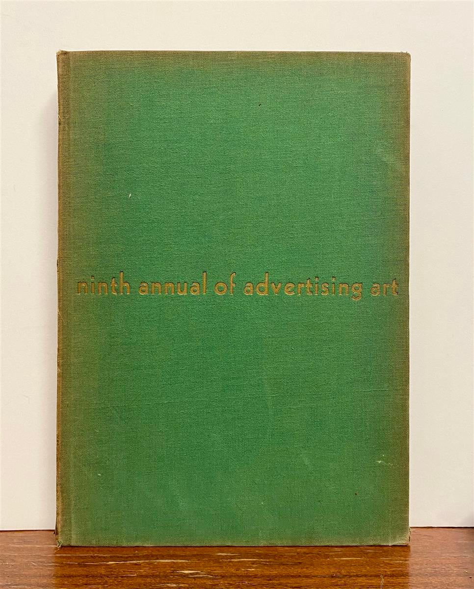 Ninth Annual of Advertising Art; From Advertisements Shown at the ...