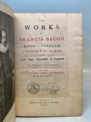 The Works of Francis Bacon, Baron of Verulam, Viscount St. Alban, and Lord High Chancellor of England. To which is prefixed a life of the author, by Mr. Mallet.