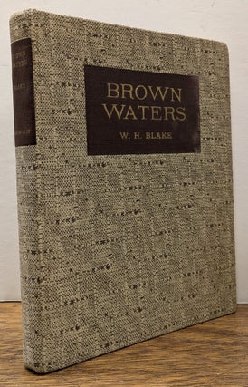 Item #316768 Brown Waters. W. H. BLAKE