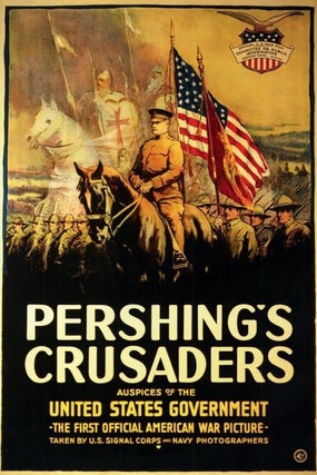 Item #317335 Pershing's Crusaders. Signal Corps, Navy Photographers