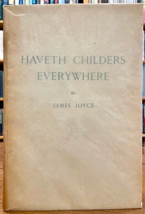 Item #317353 Haveth Childers Everywhere. James JOYCE