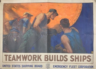 Item #319358 Teamwork Builds Ships. W. D. STEVENS