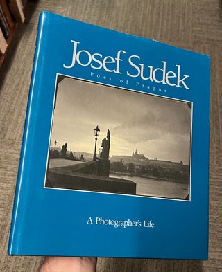 Item #321440 Josef Sudek, Poet of Prague: A Photographer's Life. Anna FAROVA