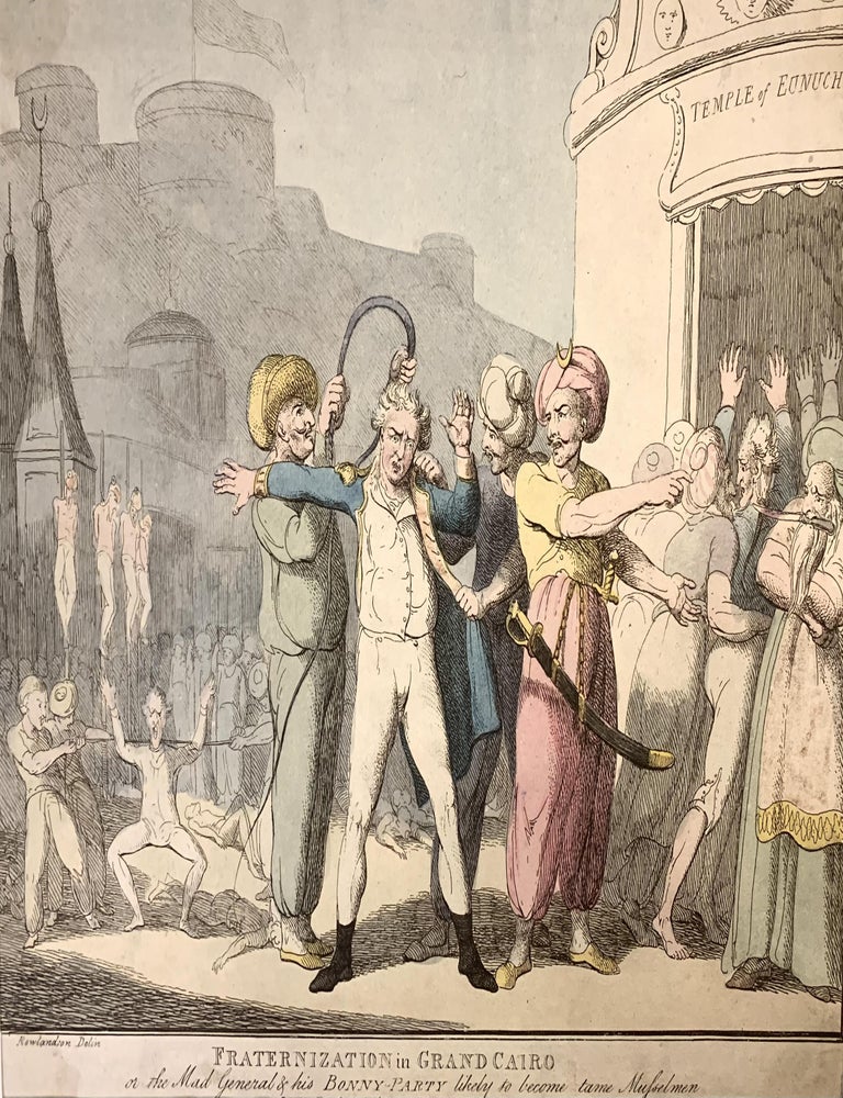 Item #321535 Fraternization in Grand Cairo; or the Mad General & his Bonny-Party likely to become tame Musselmen. Thomas ROWLANDSON.