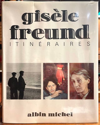 Item #321572 Gisele Freund: Itineraires. Albin MICHEL, Christian CAUJOLLE, intro
