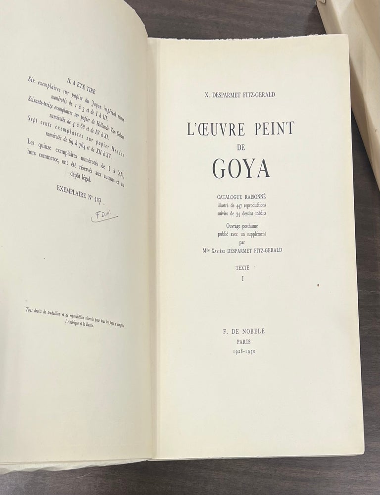 Item #321586 L'Oeuvre Peint de Goya: Catalogue Raissonne. X. Desparmet FITZ-GERALD.