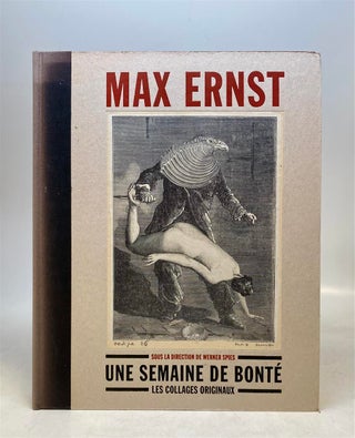 Item #321618 Max Ernst: Une Semaine de Bonte, Les Collages Originaux. Werner SPIES, ed