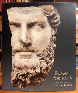 Item #321633 Roman Portraits: Sculptures in Stone and Bronze. Paul ZANKER