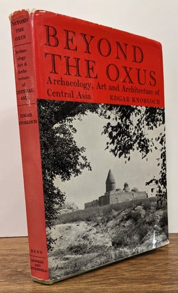 Item #321635 Beyond the Oxus: Arachaeology, Art & Architecture of Central Asia. Edgar KNOBLOCH
