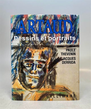 Item #321637 Antonin Artaud: Dessins et Portraits. Paule THEVENIN, Jacques DERRIDA