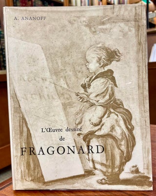 L'Oeuvre Dessine de Jean-Honore Fragonard (1732-1806).; Catalogue Raisonne.