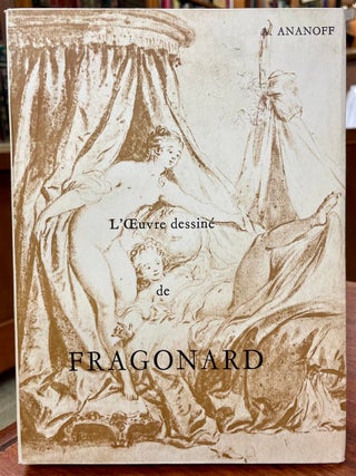 L'Oeuvre Dessine de Jean-Honore Fragonard (1732-1806).; Catalogue Raisonne.