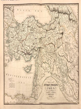 Item #321805 Map of the Ottoman Dominions in Asia with Adjacent Frontiers of the Russian and...