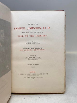 The Life of Samuel Johnson, LL.D. And the Journal of His Tour to the Hebrides
