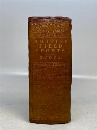 Item #321899 British Field Sports; Embracing Practical Instructions in Shooting, Hunting,...