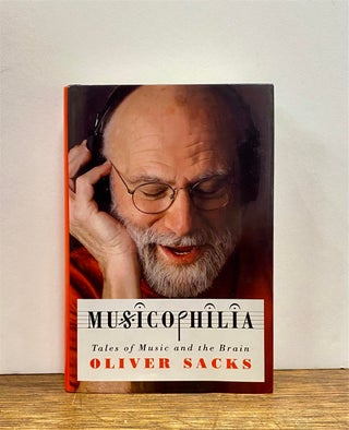 Item #322746 Musicophilia: Tales of Music and the Brain. Oliver SACKS