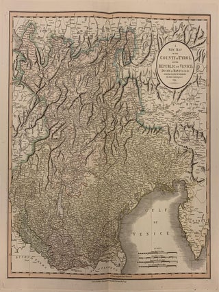 Item #322940 A New Map of the County of Tyrol, And the Republic of Venice; Duchy of Mantua &c &c....