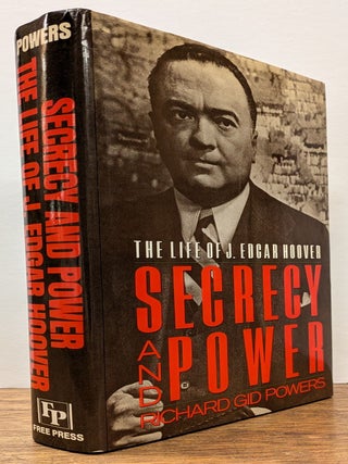 Item #323002 Secrecy and Power: The Life of J. Edgar Hoover. Richard Gid POWERS