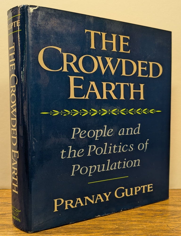 Item #323019 The Crowded Earth: People and the Politics of Population. Pranay GUPTE.