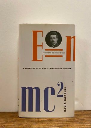 Item #323121 E=mc2: A Biography of the World's Most Famous Equation. David BODANIS