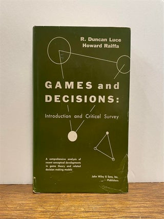 Item #323123 Games and Decisions: Introduction and Critical Survey. R. Duncan LUCE, Howard RAIFFA