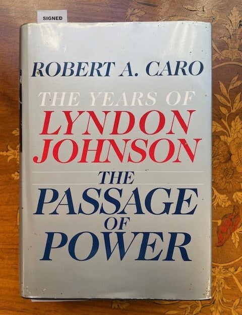 Item #323567 The Years of Lyndon Johnson; The Passage of Power. Robert A. CARO.